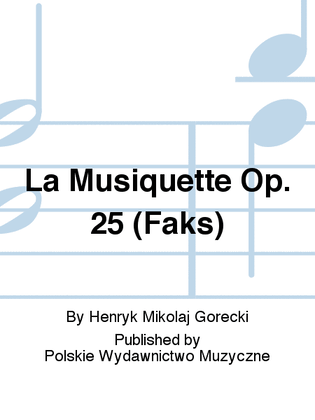 La Musiquette Op. 25 (Faks)