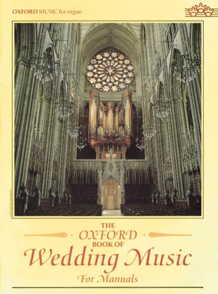 The Oxford Book of Wedding Music for Manuals by Various Organ - Sheet Music