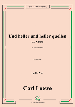 Book cover for Loewe-Und heller und heller quollen,in B Major,Op.134 No.4,from Agnete