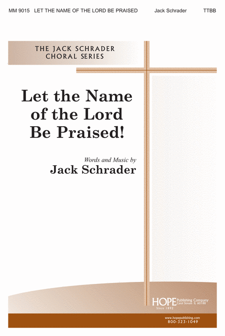 Let the Name of the Lord Be Praised!