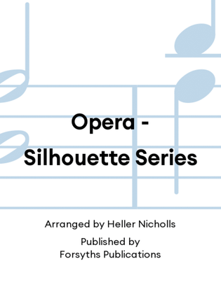 Opera - Silhouette Series