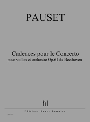 Cadences pour le Concerto pour violon et orchestre Op. 61 de Beethoven