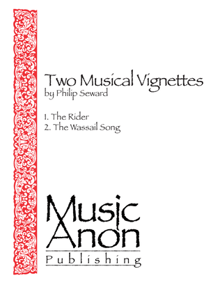 Two Musical Vignettes: The Rider & The Wassail Song
