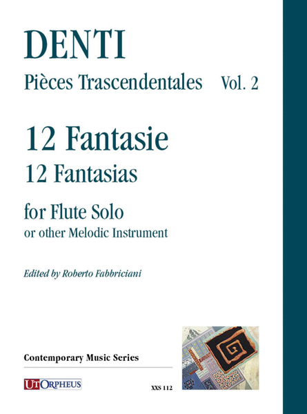 Pièces Trascendentales Vol. 2: 12 Fantasias for Flute Solo or other Melodic Instrument