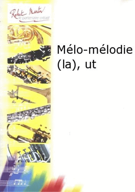 Melo-melodie (la), ut