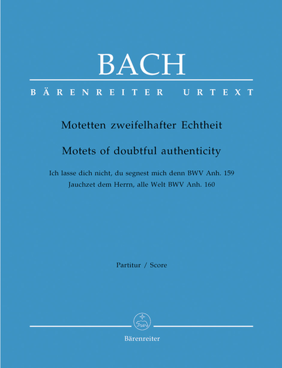 Motets of Doubtful Authenticity, BWV Anh. 159/160