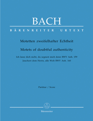 Book cover for Motets of Doubtful Authenticity, BWV Anh. 159/160