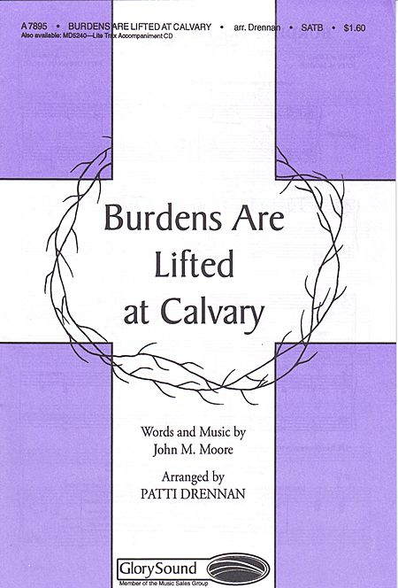 Burdens Are Lifted At Calvary
