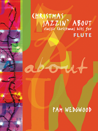 Book cover for Christmas Jazzin' About for Flute
