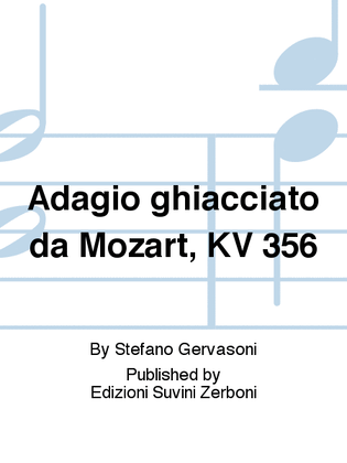 Adagio ghiacciato da Mozart, KV 356