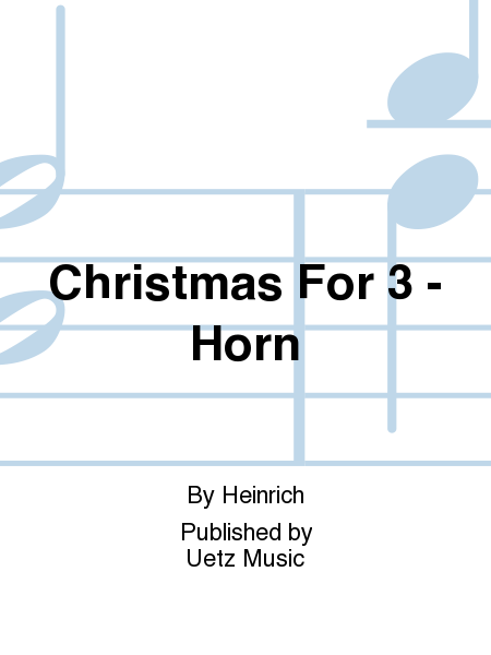 Christmas For 3 - Horn