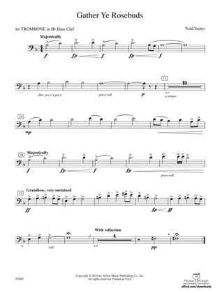 Gather Ye Rosebuds: (wp) 1st B-flat Trombone B.C.