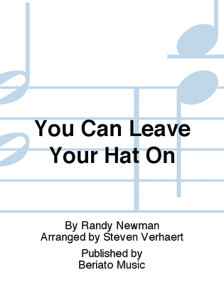 You Can Leave Your Hat On