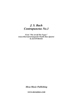 Book cover for J. S. Bach, Contrapunctus No.1 From "The Art Of The Fugue". Transcribed and arranged for Double Bas