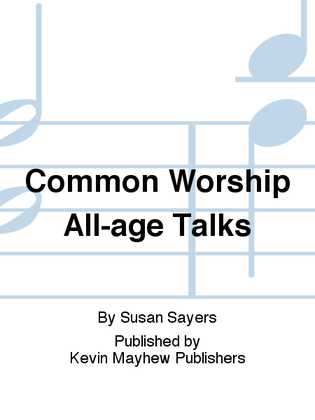 Common Worship All-age Talks