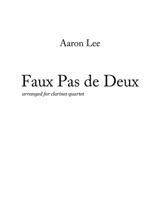 Faux Pas de Deux (for Clarinet Quartet)