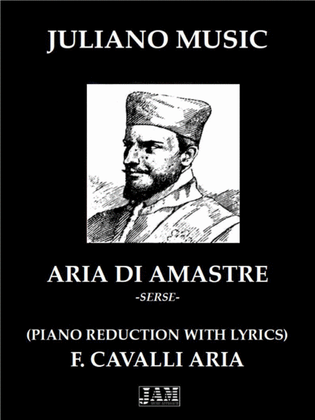 ARIA DI AMASTRE (PIANO REDUCTION WITH LYRICS) - F. CAVALLI
