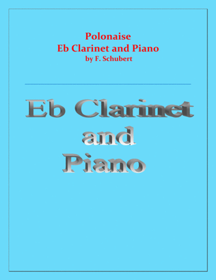 Book cover for Polonaise - F. Schubert - For E Flat Clarinet and Piano - Intermediate