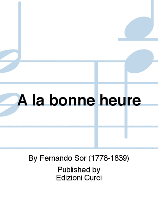 Book cover for A la bonne heure