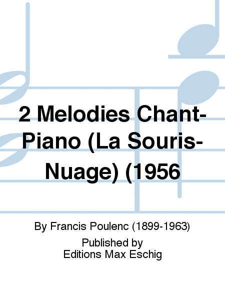 2 Melodies Chant-Piano (La Souris-Nuage) (1956