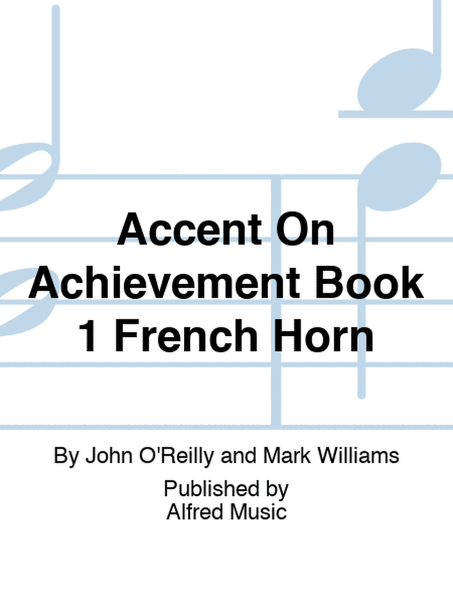 Accent On Achievement Book 1 French Horn