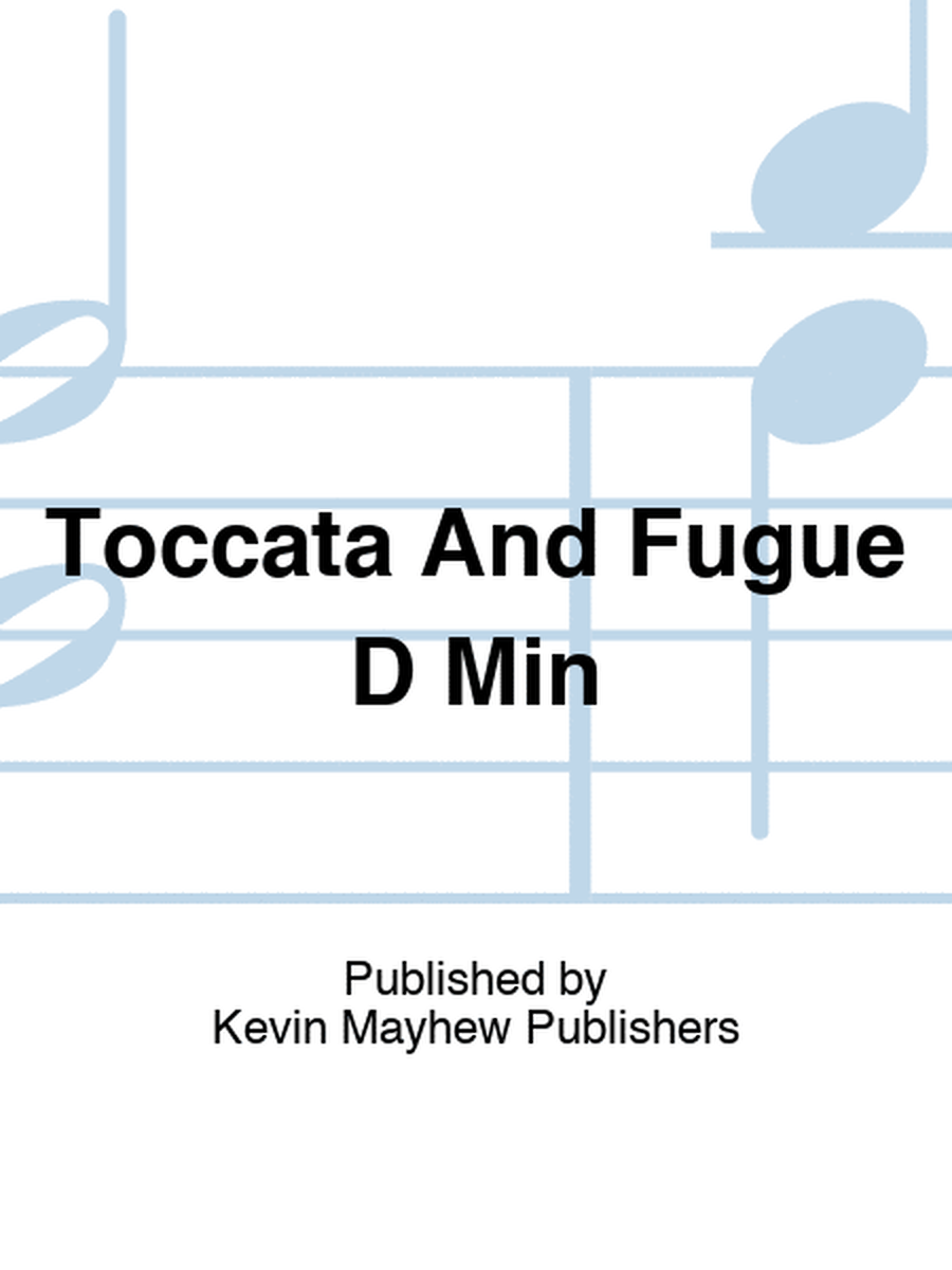 Toccata And Fugue D Min
