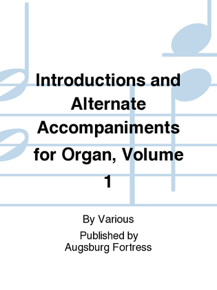 Book cover for Introductions and Alternate Accompaniments for Organ, Volume 1