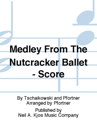 Medley From The Nutcracker Ballet - Score