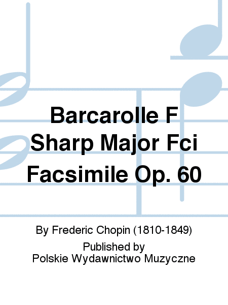 Barcarolle F Sharp Major Fci Facsimile Op. 60