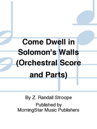 Come Dwell in Solomon's Walls (Orchestral Score and Parts)
