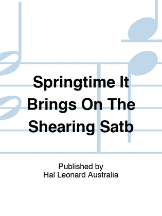 Springtime It Brings On The Shearing Satb