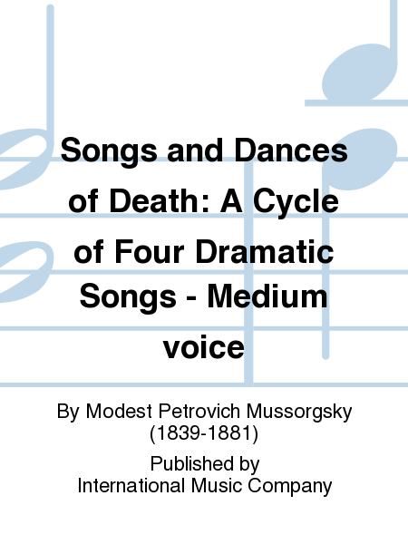 Songs And Dances Of Death. A Cycle Of Four Dramatic Songs. - Medium