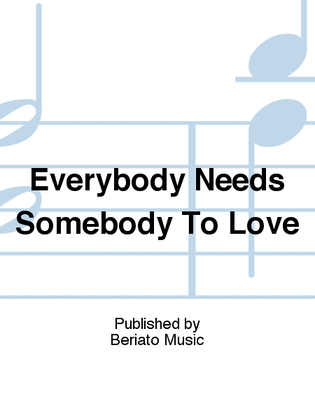 Book cover for Everybody Needs Somebody To Love