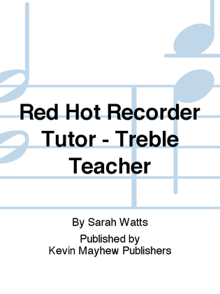 Red Hot Recorder Tutor - Treble Teacher