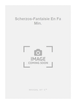 Book cover for Scherzos-Fantaisie En Fa Min.