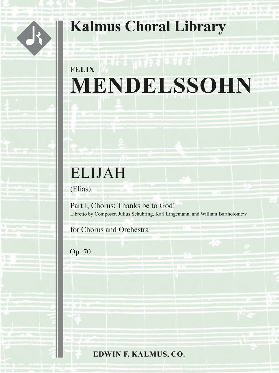 Elijah (Elias), Op. 70: Part I, Chorus: Thanks be to God! Choir scores gallery preview page 1