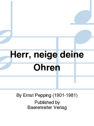 Herr, neige deine Ohren (1937)