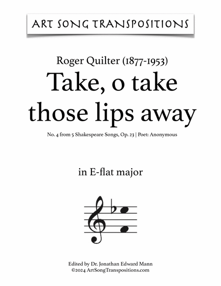 QUILTER: Take, o take those lips away, Op. 23 no. 4 (transposed to E-flat major)