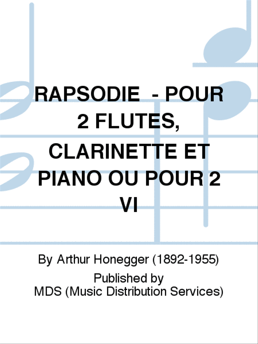 RAPSODIE - POUR 2 FLUTES, CLARINETTE ET PIANO OU POUR 2 VI Clarinet scores gallery preview page 1