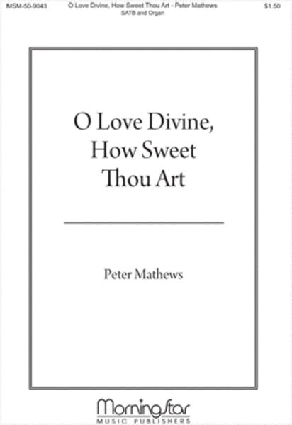 O Love Divine, How Sweet Thou Art image number null