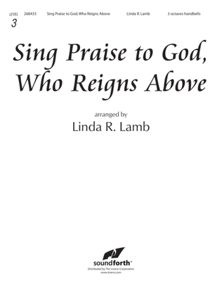 Sing Praise to God, Who Reigns Above