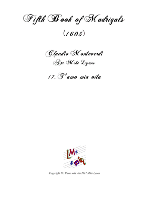 Monteverdi - The Fifth Book of Madrigals (1605) - 17. T'amo mia vita