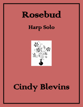 Rosebud, original solo for Lever or Pedal Harp