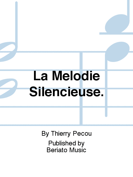 La Melodie Silencieuse.