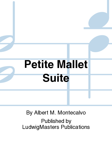 Petite Mallet Suite