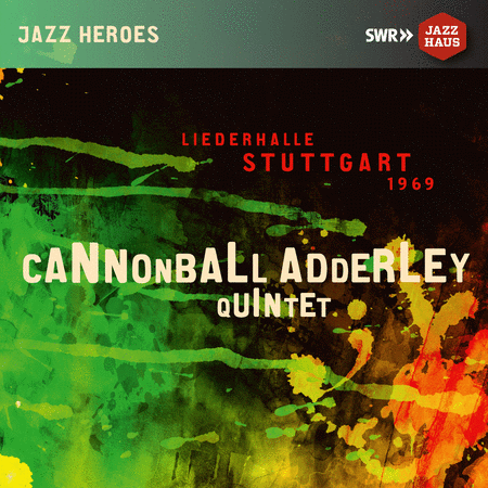 Cannonball Adderley Quintet: Liederhalle Stuttgart 1969