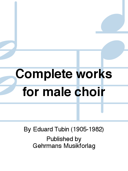 Complete works for male choir
