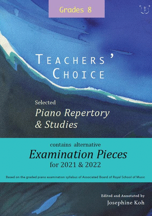 Book cover for Teachers' Choice Exam Pieces 2021-22 Grade 8