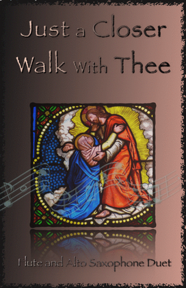 Book cover for Just A Closer Walk With Thee, Gospel Hymn for Flute and Alto Saxophone Duet