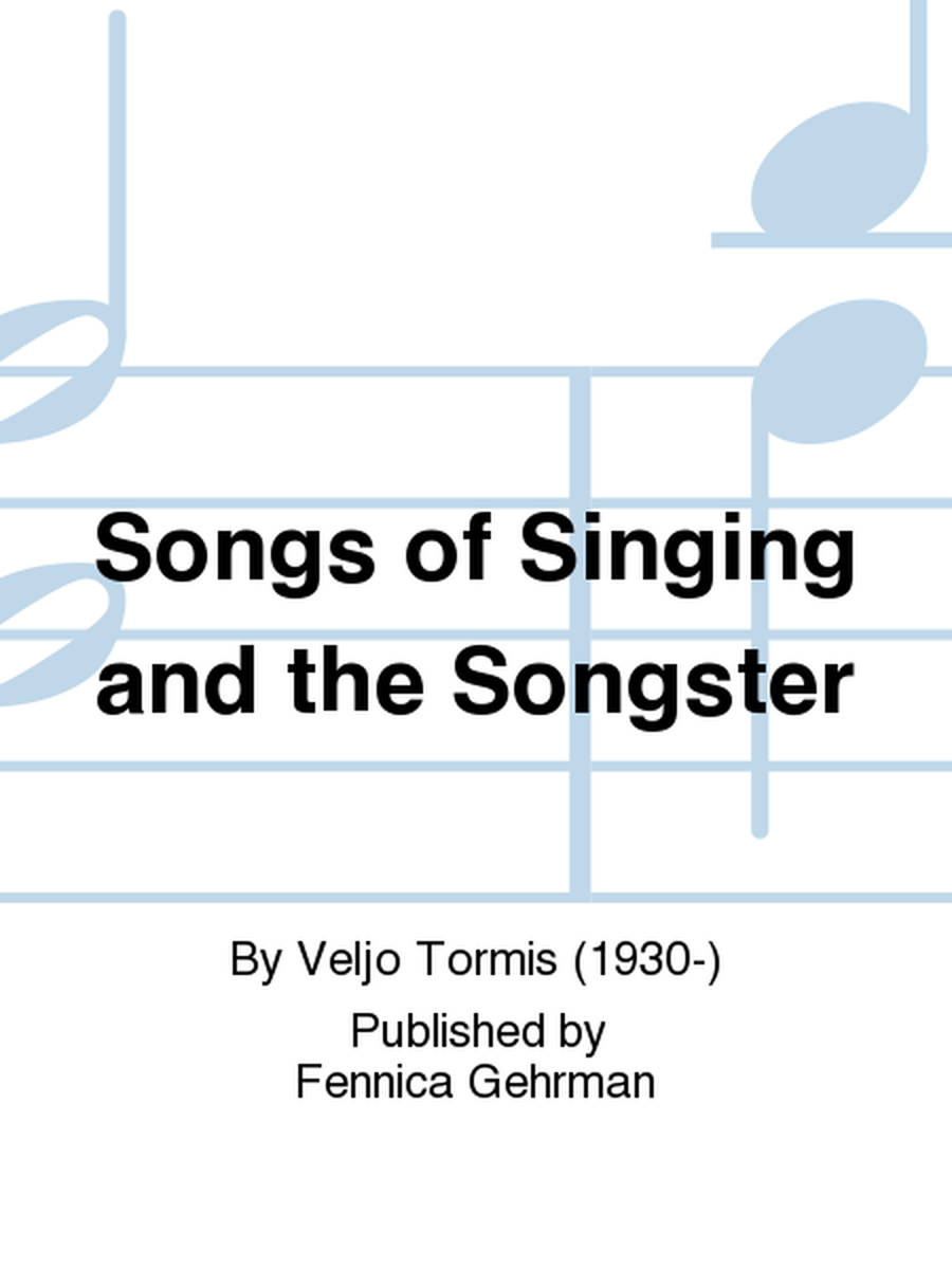 Songs of Singing and the Songster
